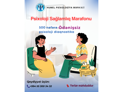 500 NƏFƏRƏ Ödənişsiz psixoloji diaqnostika “Psixoloji Sağlamlıq Marafonu” layihəmizə start verildi!